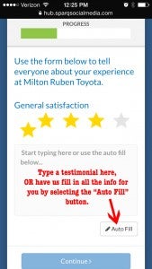 Just a couple more steps! Type in some details about your experience at Milton Ruben and/or working with your salesperson! Or, you can tap that "Auto Fill" button, and we'll fill in that info for you!