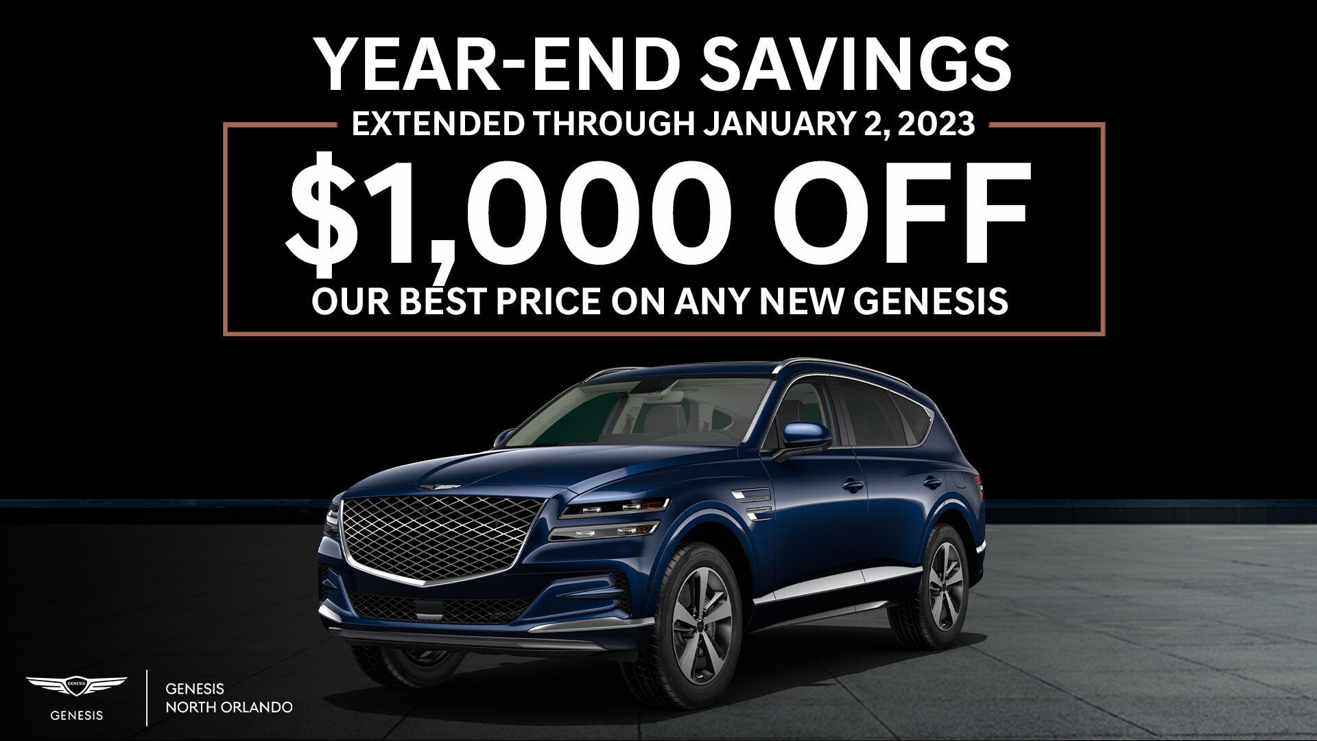 January 2nd only, $1,000 off Our Best Price on any new Genesis