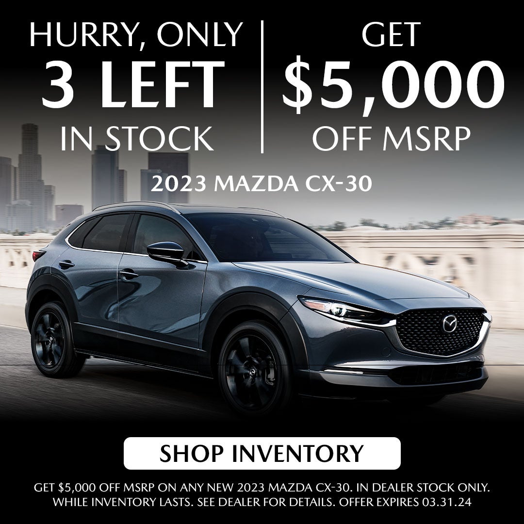 $5,000 of MSRP on remaining new 2023 Mazda CX-30