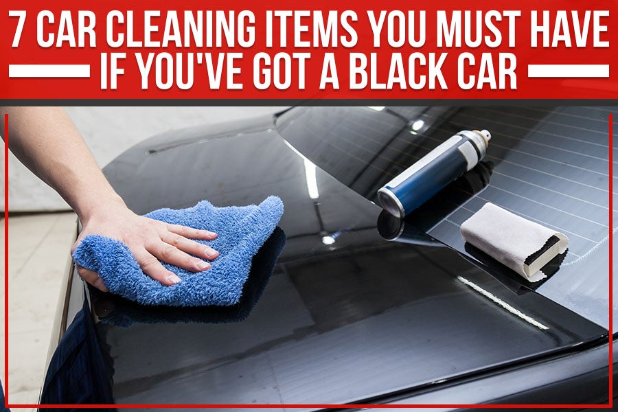 7 Car Cleaning Items You Must Have If You've Got A Black Car