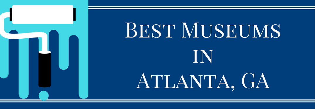Best Museums to Visit in Atlanta GA
