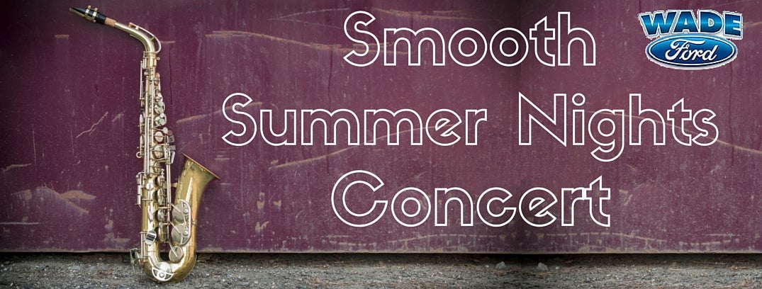 WADE FORD smooth summer nights concert