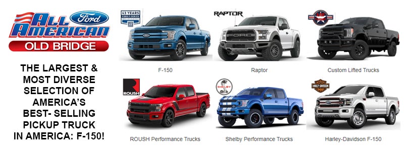 Ford F-150 is the Best-Selling Pickup Truck in America All American Ford in Old Bridge has the largest selection in the Northeast!