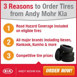 Why order tires at Andy Mohr Kia