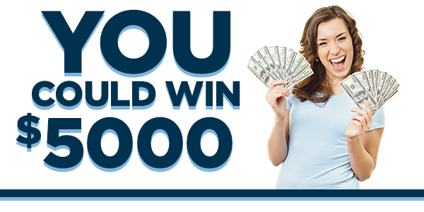 YOU could win $5,000