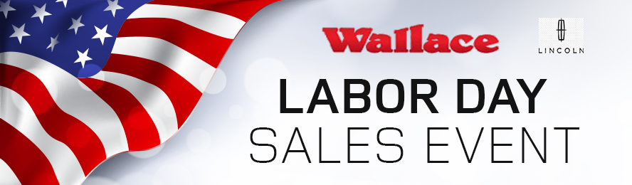 Wallace Lincoln's Labor Day Sales Event