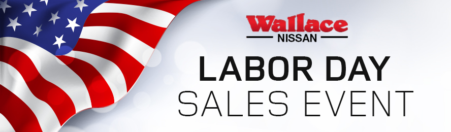 Wallace Nissan Labor Day Sales Event
