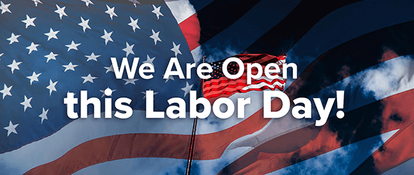 We're Open on Labor Day!