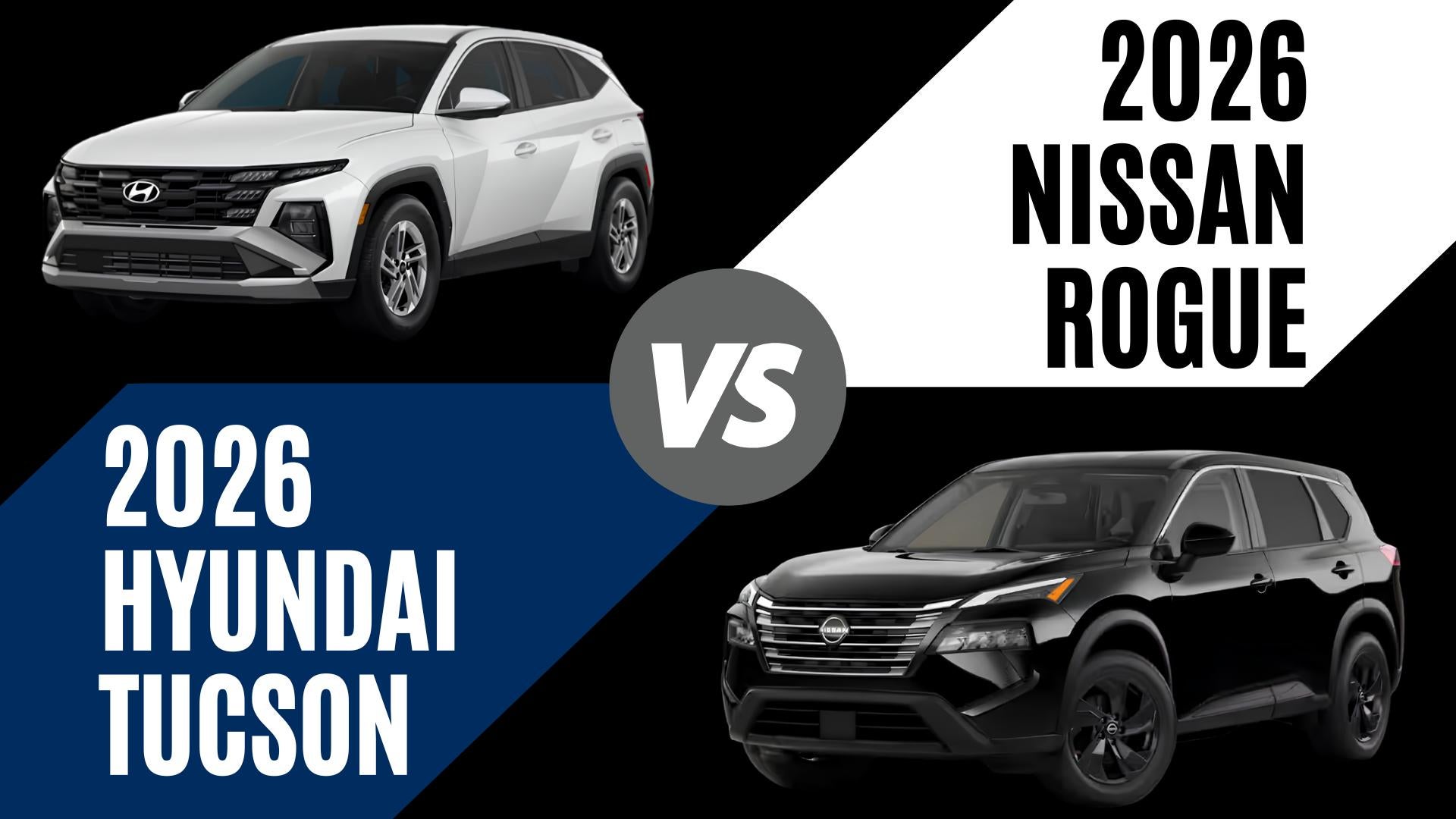 2026 Hyundai Tucson and Nissan Rogue compact SUVs compared for comfort, MPG, and technology in Little Rock Arkansas