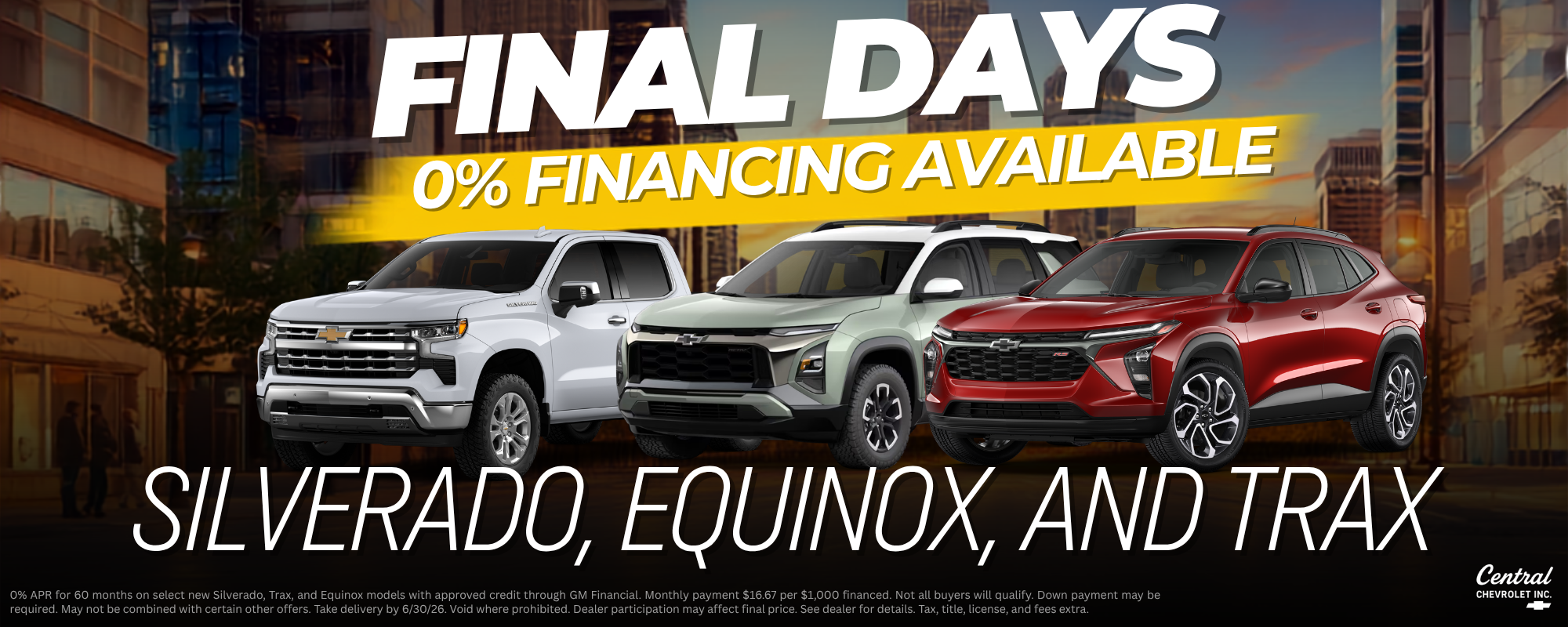 Final Days! Silverado, Equinox, and Trax 0% Financing available.