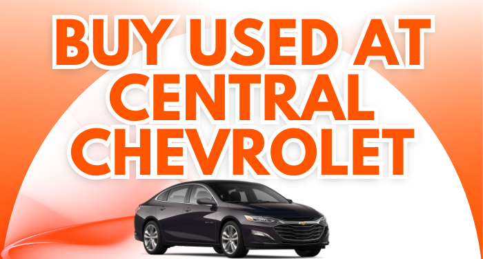 Buy Used At Central Chevrolet