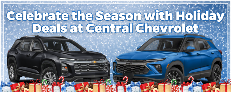 Celebrate the Season with Holiday Deals at Central Chevrolet