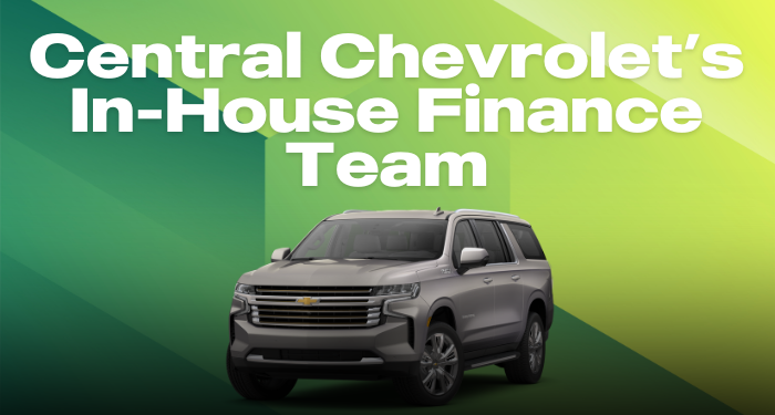 Central Chevrolet's In-House Finance Team