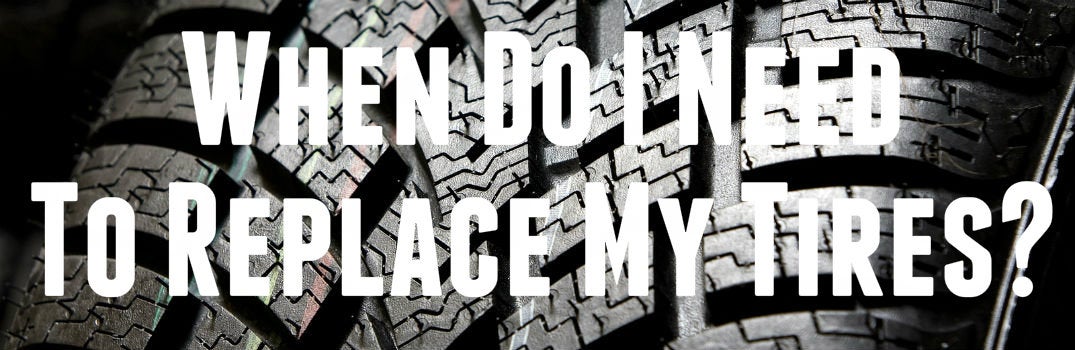 When Do I Need to Replace My Tires_b