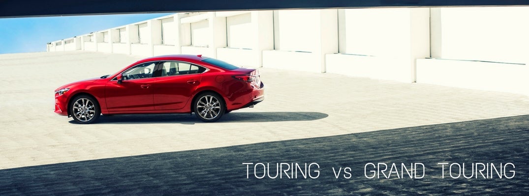 2017 Mazda6 Touring vs. Grand Touring