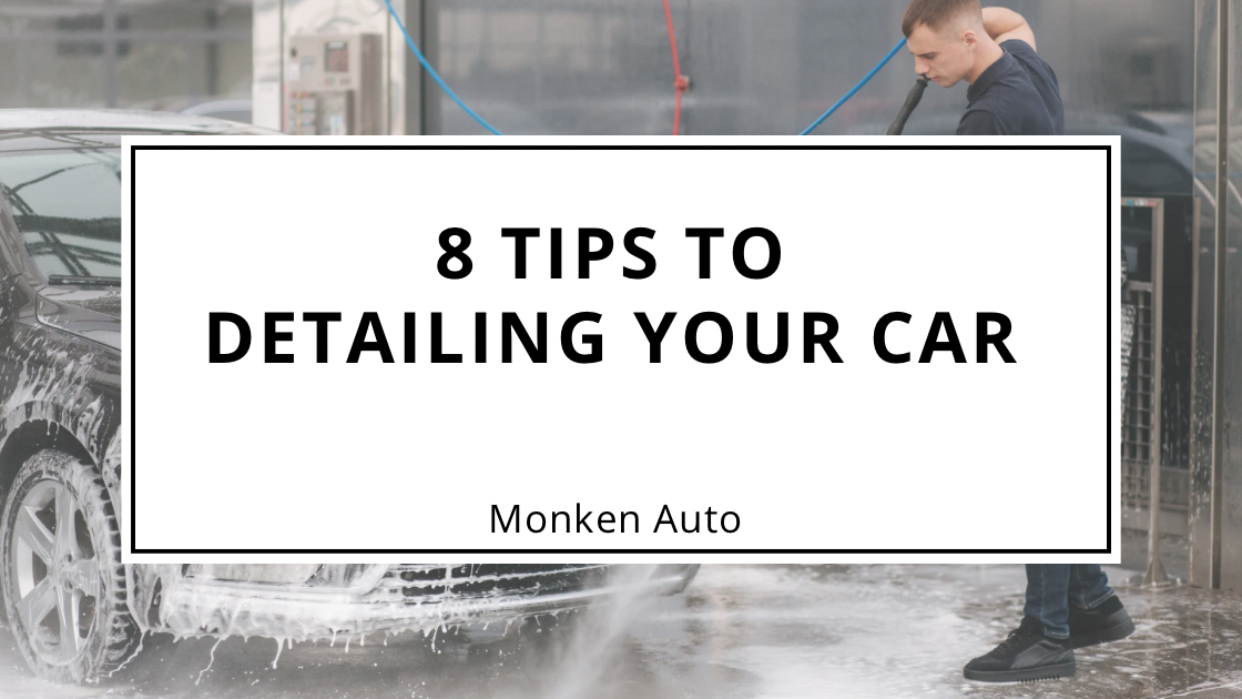 8 tips to detailing your car
