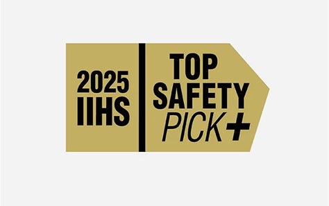 Named a 2025 IIHS TOP SAFETY PICK+
