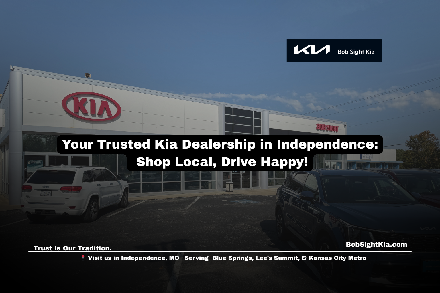 Bob Sight Kia dealership on Noland Road in Independence, Missouri with Kia vehicles parked outside