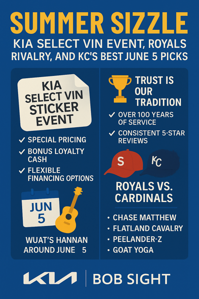 Bob Sight Kia Summer Sizzle event in Lees Summit featuring Kia Select VIN Sticker deals, 100 years of trusted service, Royals vs. Cardinals game, and June 5 Kansas City events.
