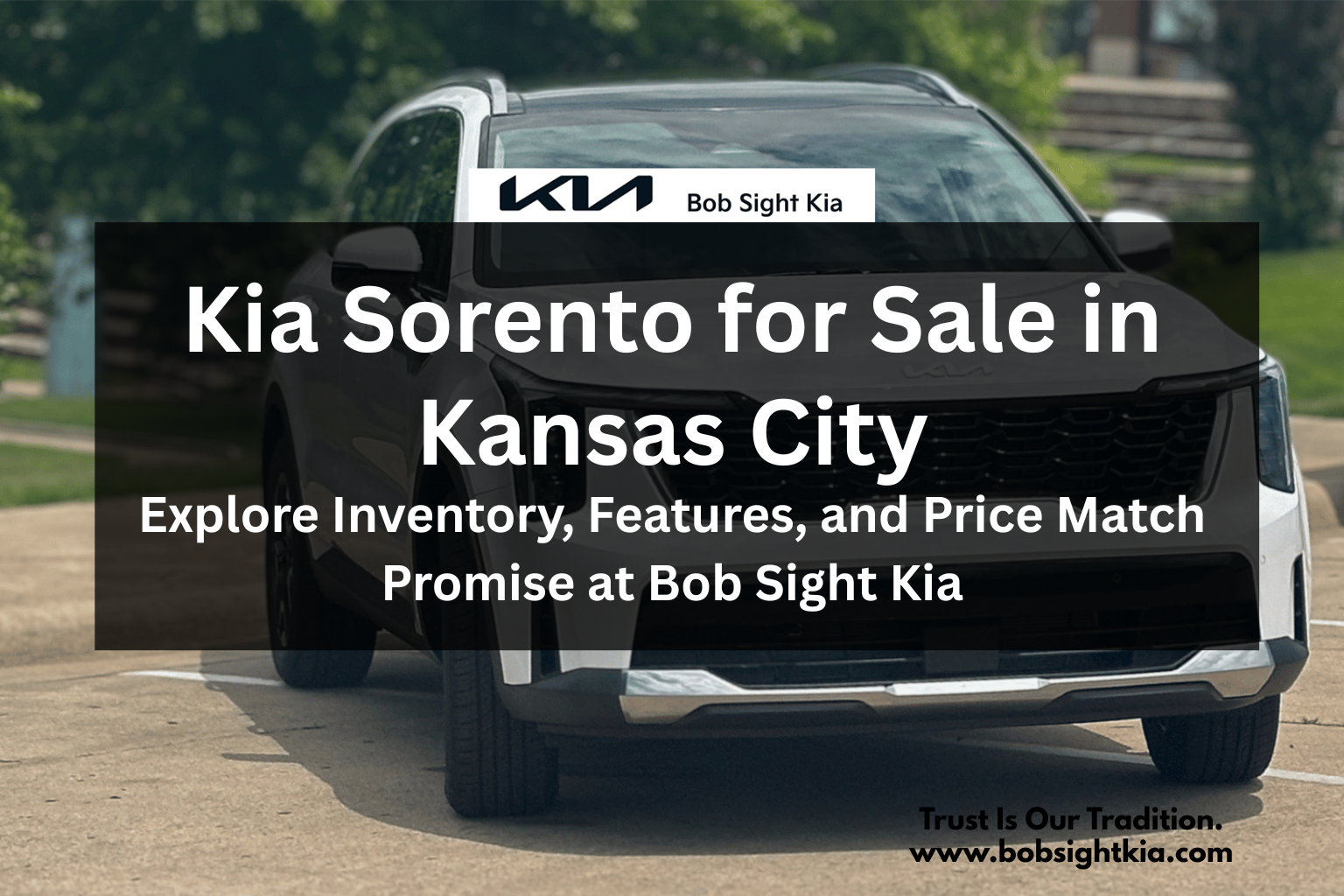Kia Sorento parked in front of Bob Sight Kia dealership in Kansas City