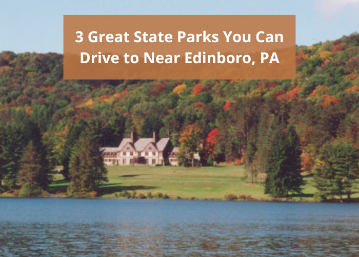 Edinboro, PA near State parks