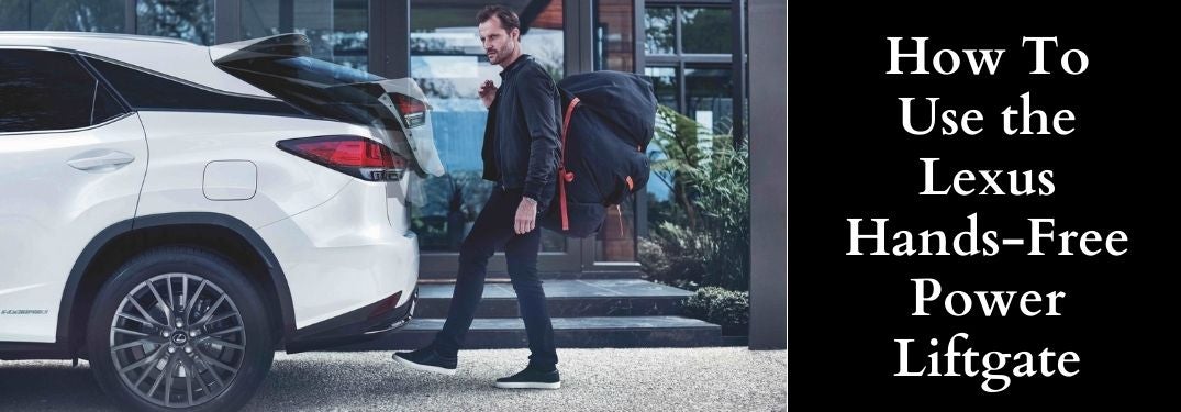 Man Using Lexus RX Hands-Free Power Liftgate with Kick Sensor and Black Background with White How To Use Lexus Hands-Free Power Liftgate Text