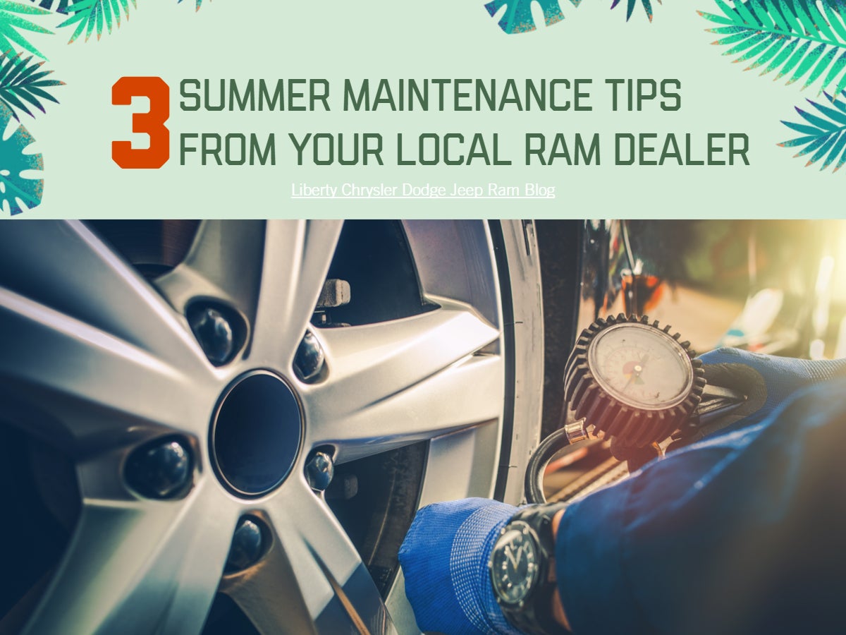 A graphic containing a photo of a car's tire pressure being checked and the text: 3 Summer Maintenance Tips from your Local RAM Dealer