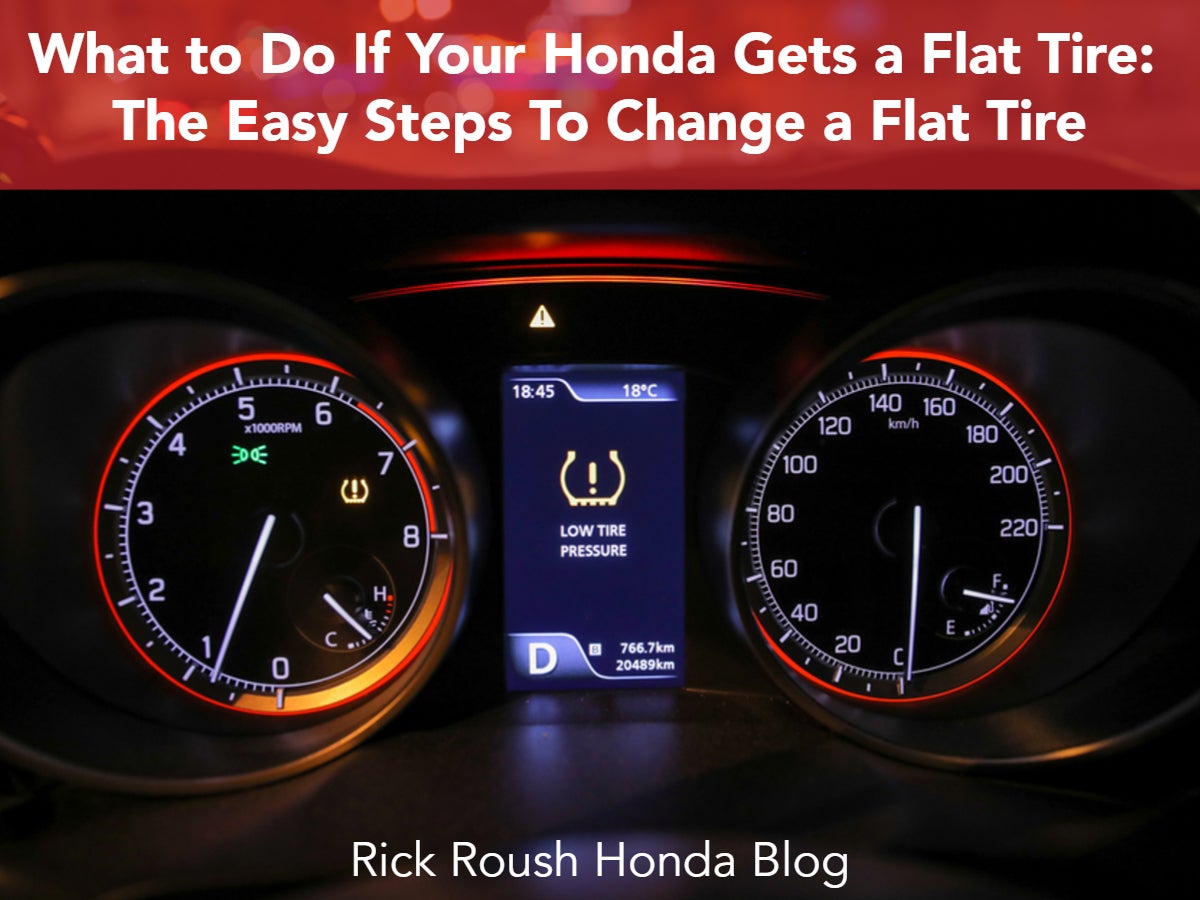 A photo of a dashboard light warning of low tire pressure and the text: What to Do If Your Honda Gets a Flat Tire - Rick Roush Honda Blog