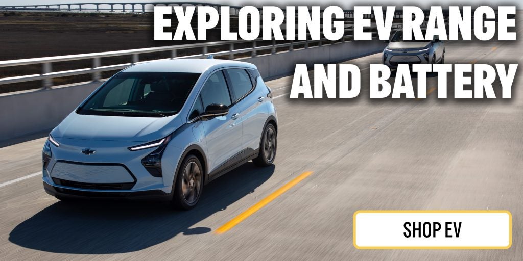 EV Range &amp; Batteries | Moore's Chevrolet