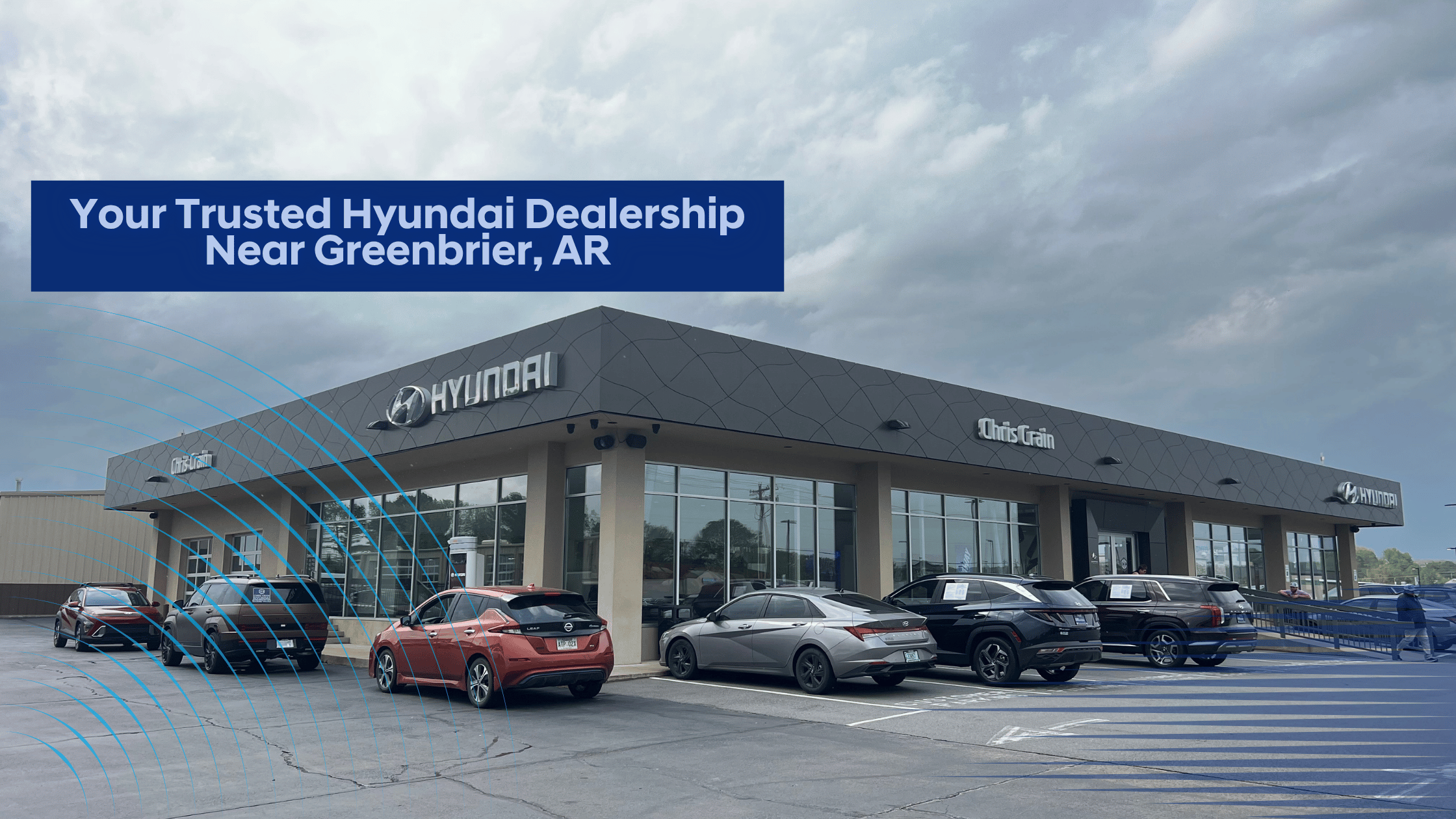 Chris Crain Hyundai dealership in Conway, Arkansas