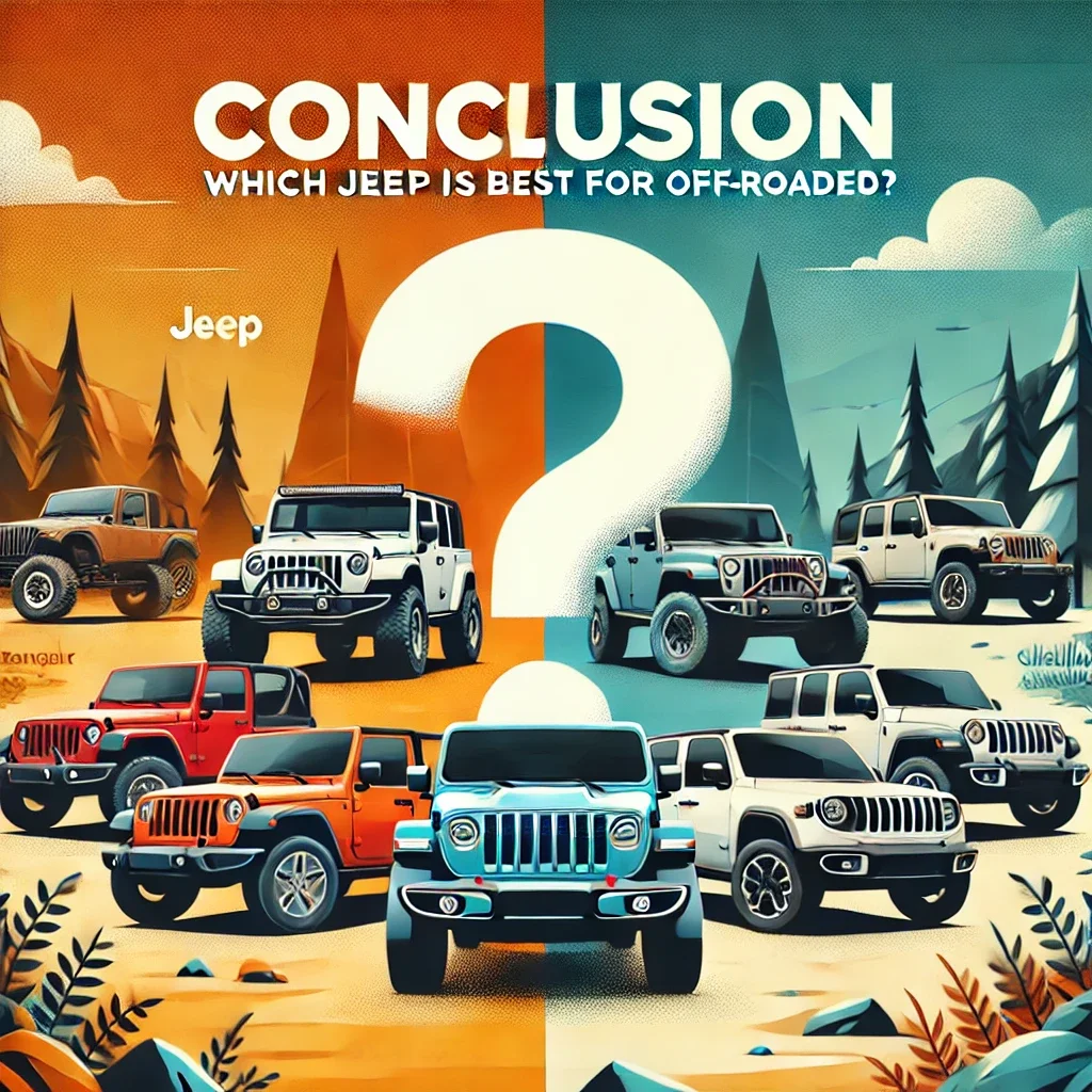 Conclusion Which Jeep Is Best for Off-Roading