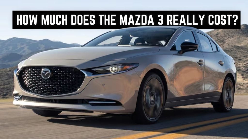 Mazda 3 Real Price Breakdown California US Price