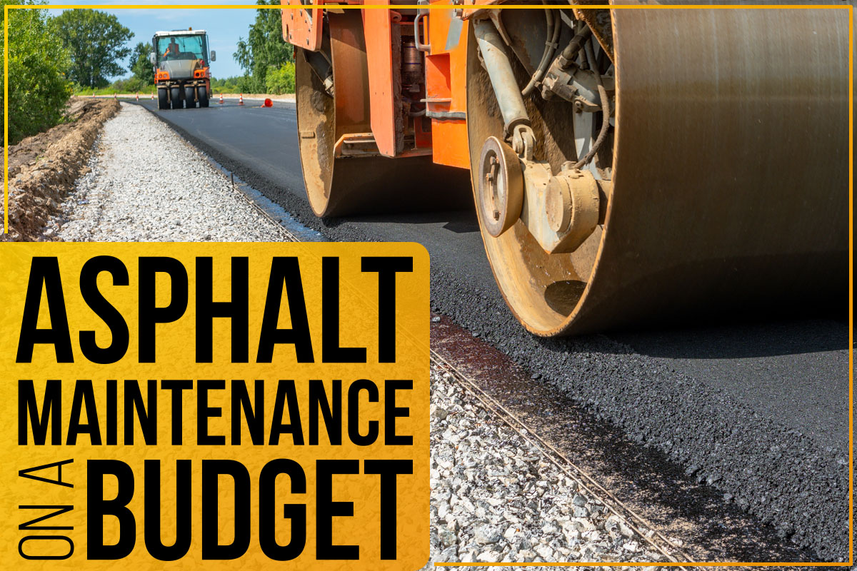 Asphalt Maintenance On A Budget