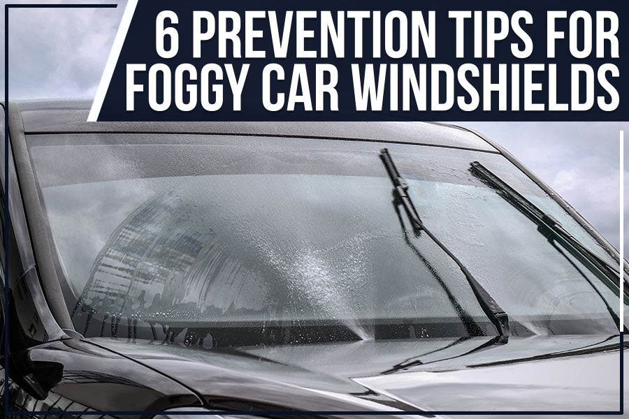 6 Prevention Tips For Foggy Car Windshields