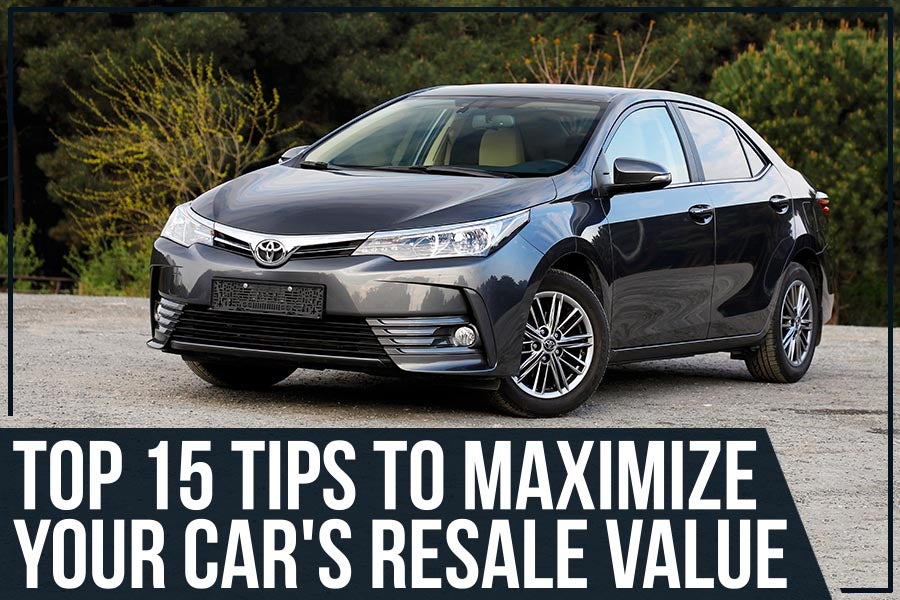 Top 15 Tips to Maximize Your Car's Resale Value