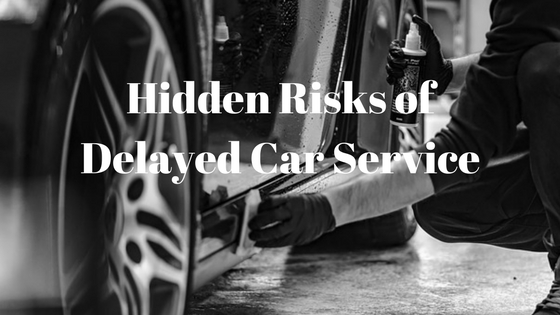HIDDEN RISKS OF DELAYED CAR SERVICE