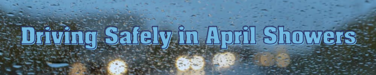 driving safely in april showers blog banner (1)