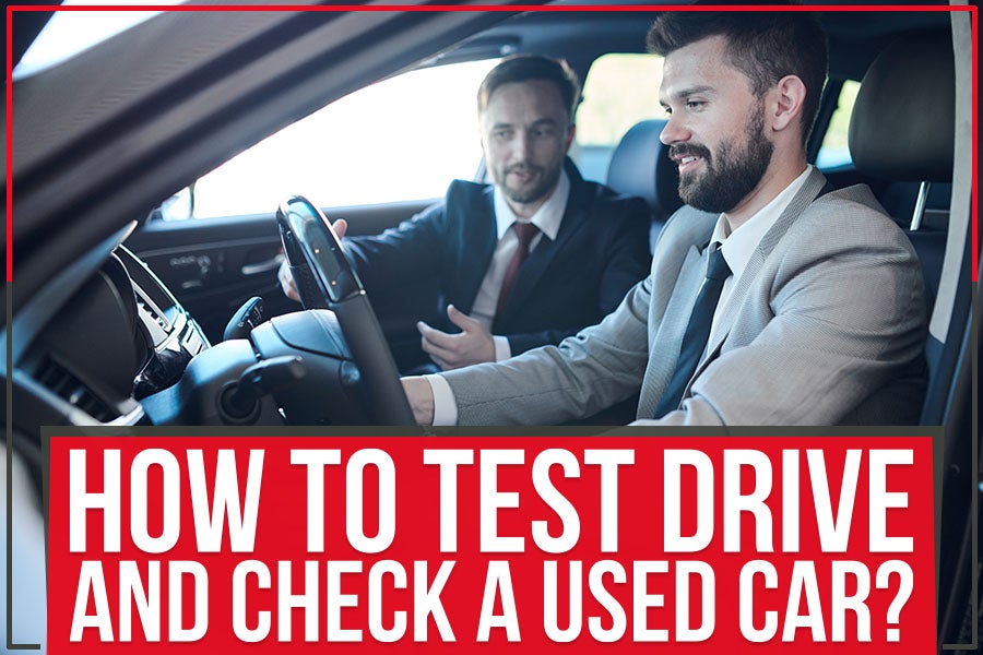 How to Test Drive and Check a Used Car?