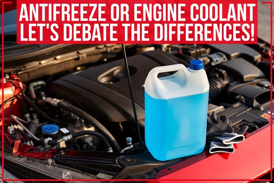 Antifreeze or Engine Coolant: Let's Debate the Differences!