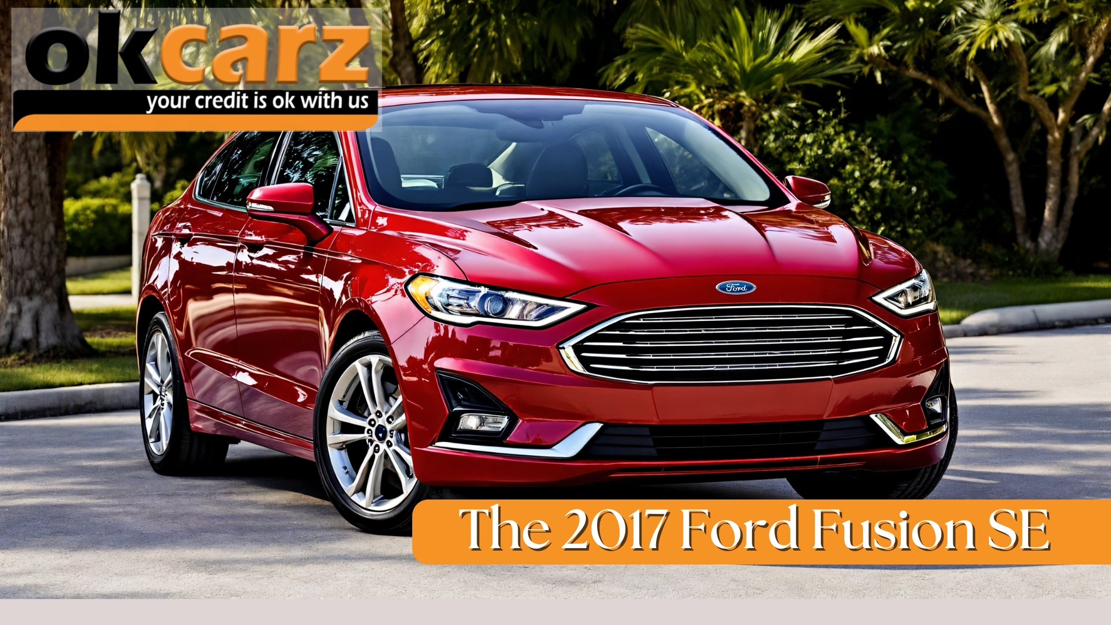 2017 Ford Fusion SE in Ruby Red Metallic parked at an angle on a residential street with tropical landscaping in the background
