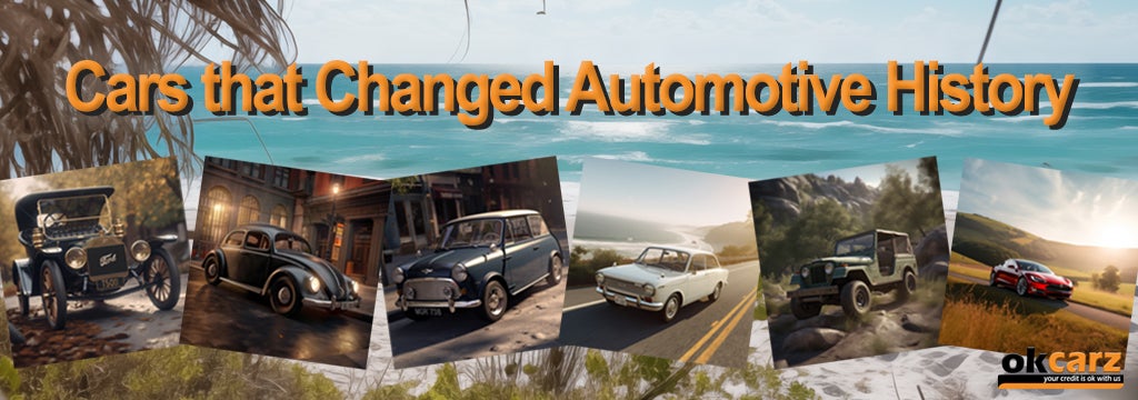 Cars that Changed Automotive History