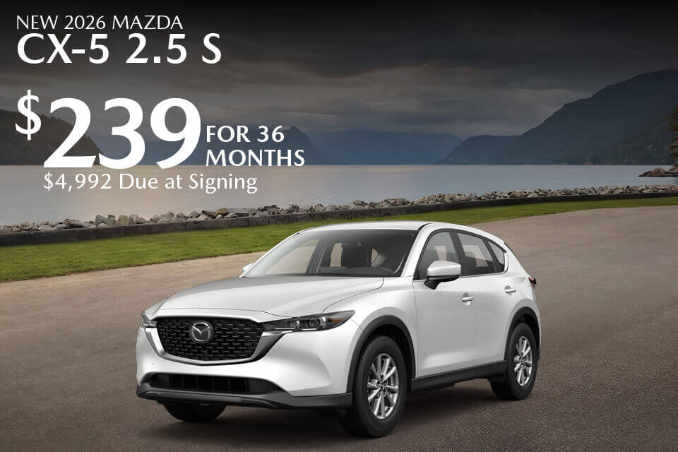 NEW 2026 MAZDA CX-5 2.5 S $239 FOR 36 MONTHS $4,992 DUE AT SIGNING