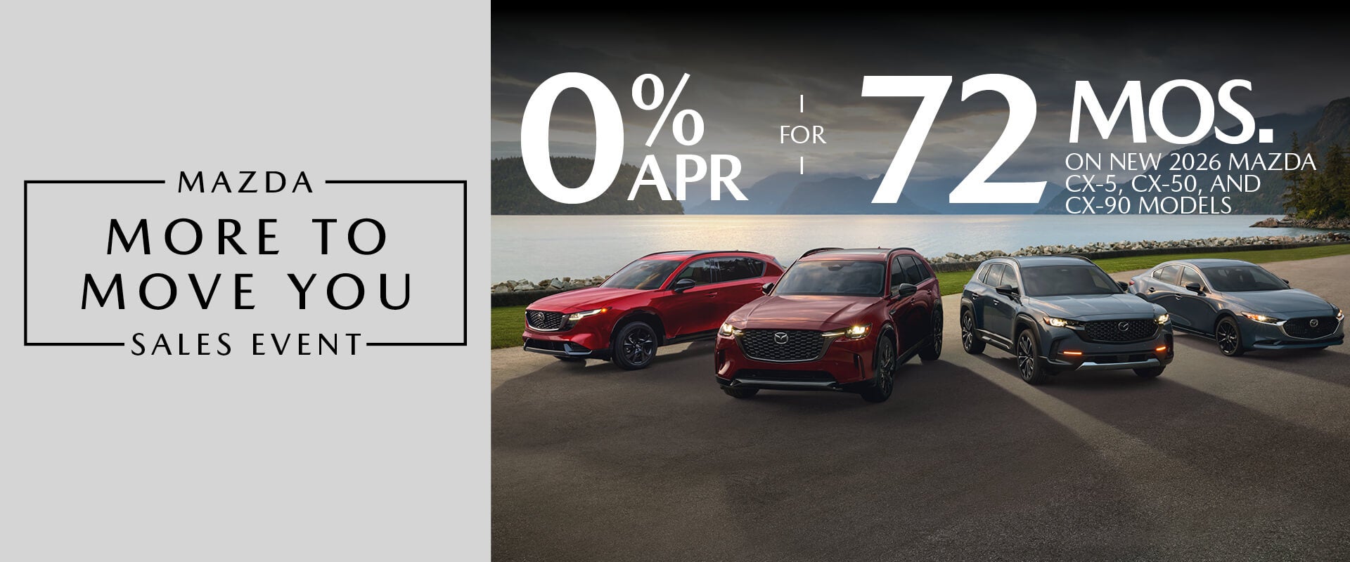 0% APR FOR 72 MONTHS ON NEW 2026 MAZDA CX-5, CX-50, AND CX-90 MODELS 