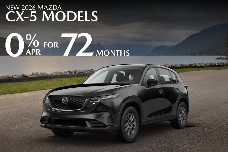 0% APR FOR 72 MONTHS ON NEW 2026 MAZDA CX-5 MODELS 