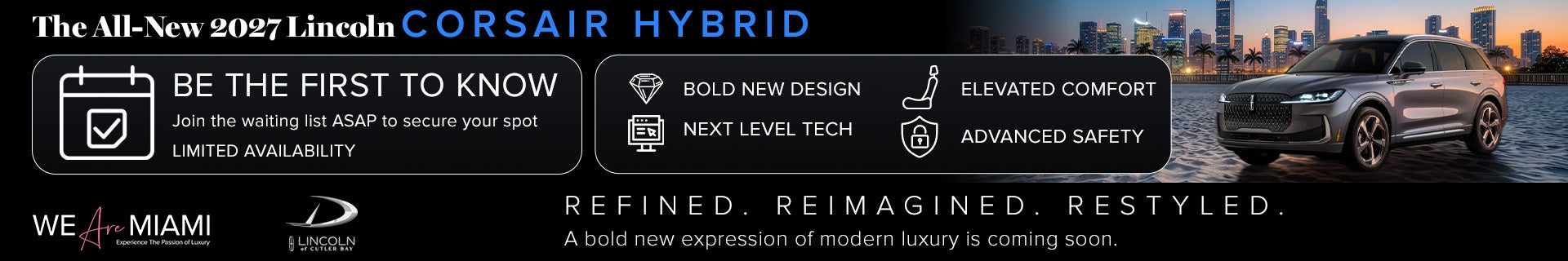 The all-new 2027 Lincoln Corsair Hybrid - join the waiting list at Lincoln of Cutler Bay