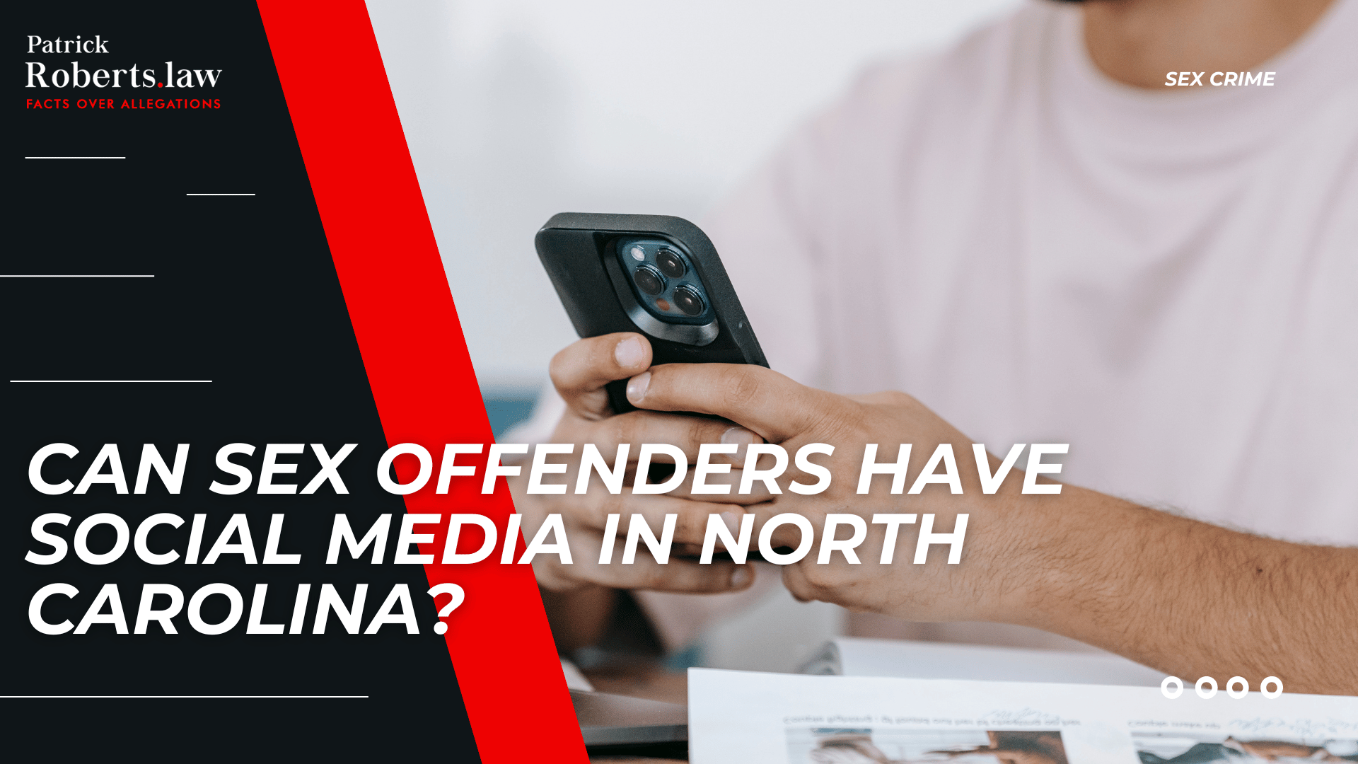 Person using a smartphone introduces social media access rules and restrictions for sex offenders in North Carolina.
