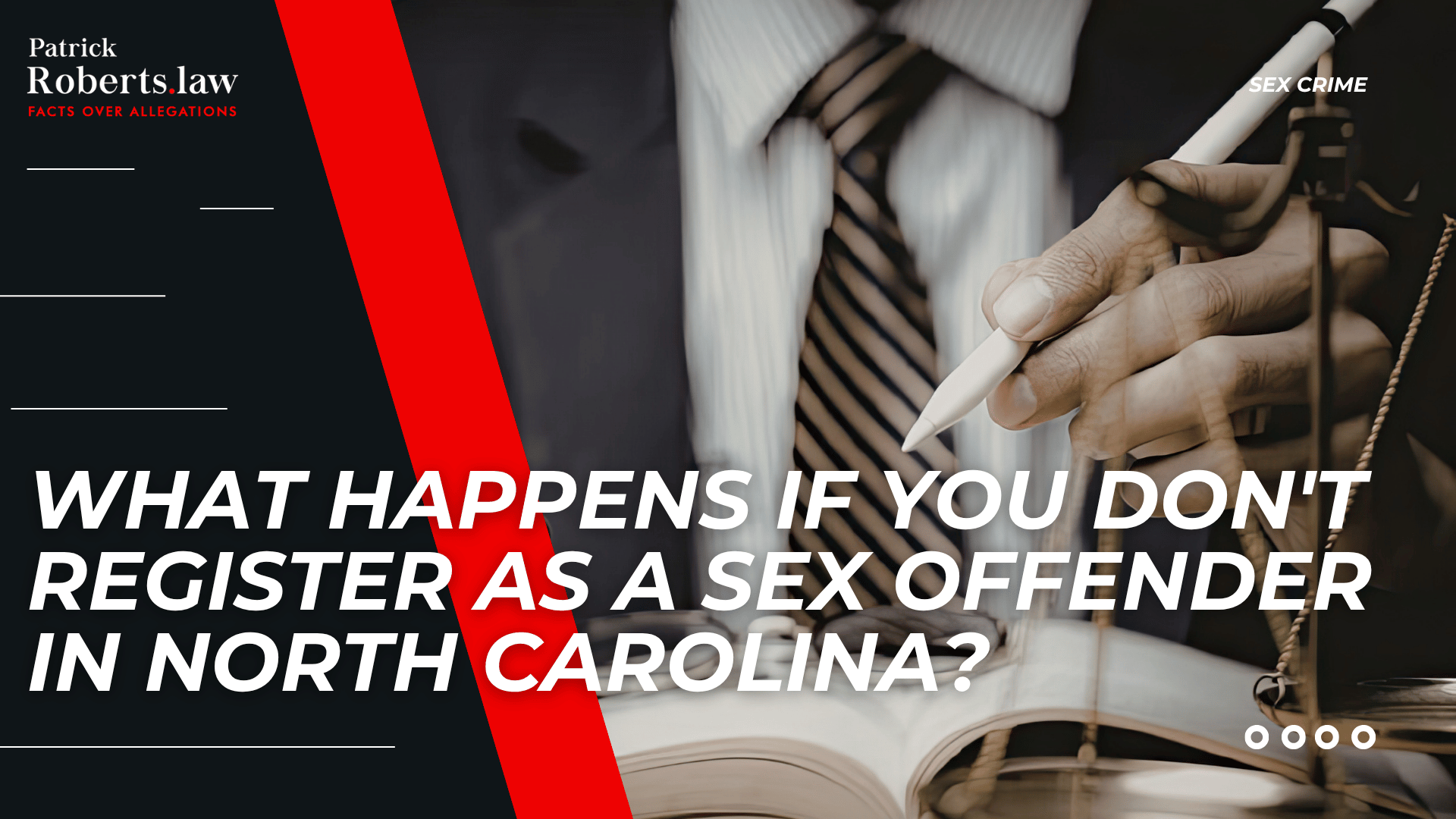 Attorney reviewing documents beside courtroom scene introduces North Carolina sex offender registration penalties.