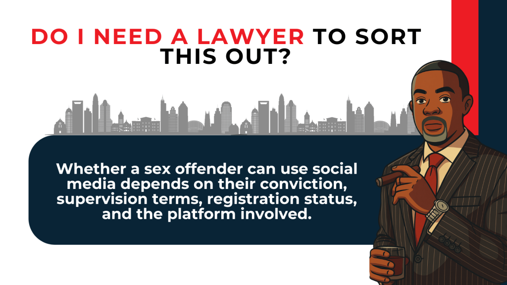 Attorney illustration summarizes how conviction status, supervision terms, and platforms affect social media access.