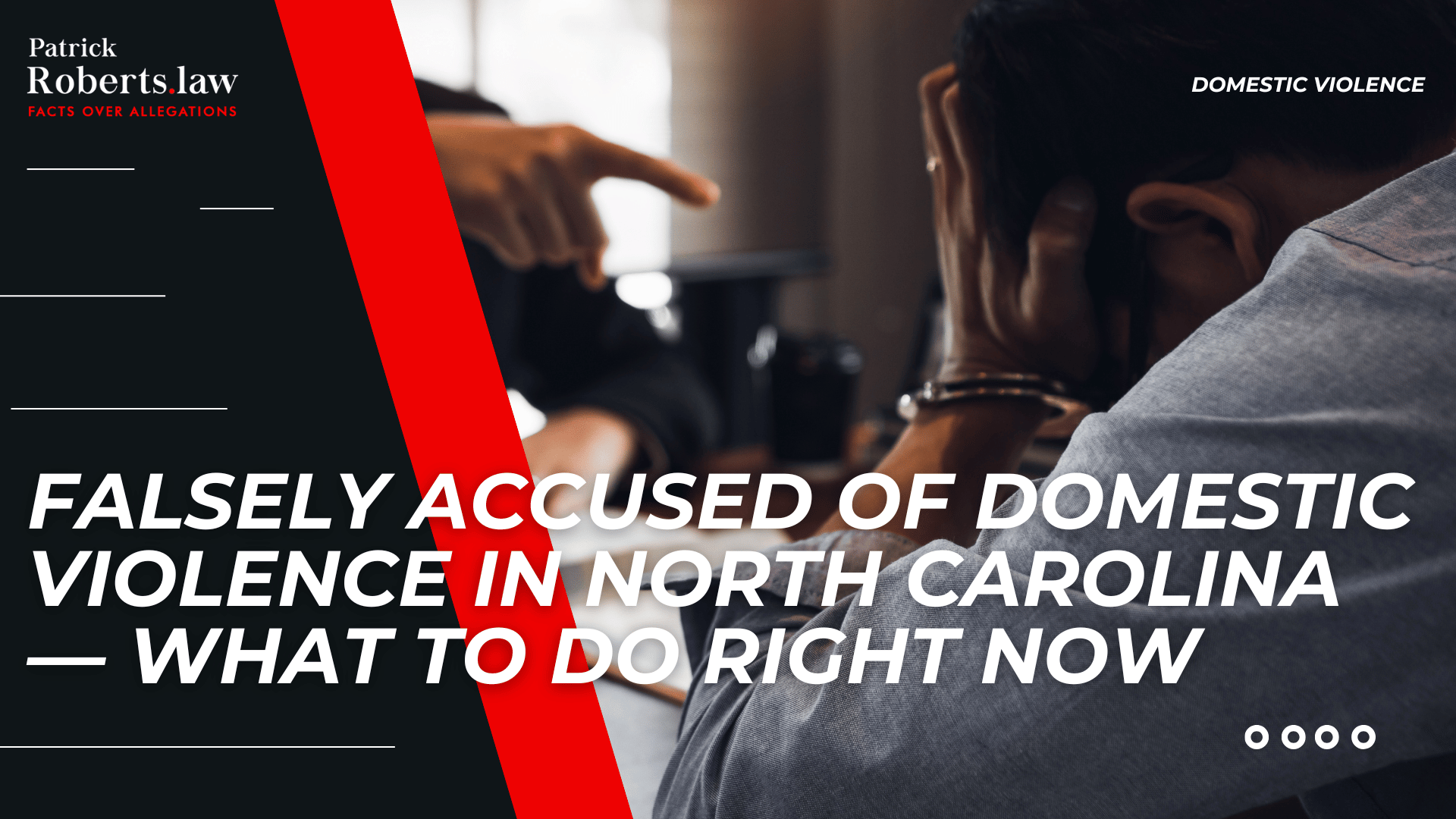Person covering face during accusation introduces guidance for false domestic violence allegations in North Carolina.
