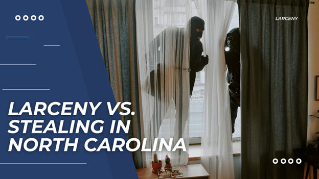 An image of a home break-in, with bold text reading "Larceny vs. Stealing in North Carolina."